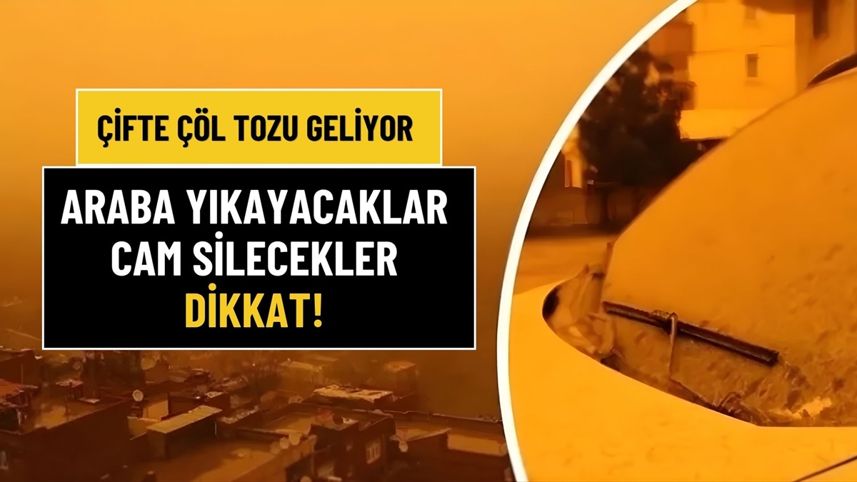Afrika ve Suriye Tozu Birleşiyor! Cam Silecekler, Araba Yıkayacaklar Sakın Yapmasın