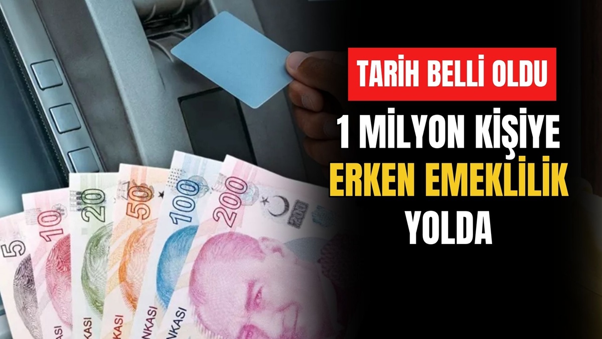 SGK’dan 1 Milyon Kişiye Erken Emeklilik Hakkı